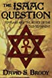 Brody, David S: Isaac Question Templars and the Secret of the Old Testament