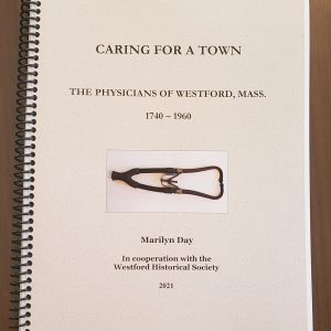 Day: Caring For a Town -The Physicians of Westford, Mass., 1740-1960