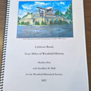Day & Hall: Littleton Road, Four Miles of Westford History (2022)