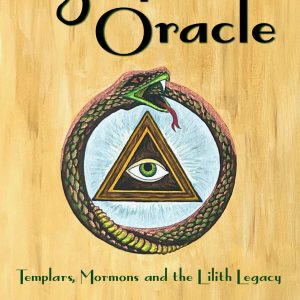 Brody David S.: The Serpent Oracle: Templars, Mormons and the Lilith Legacy