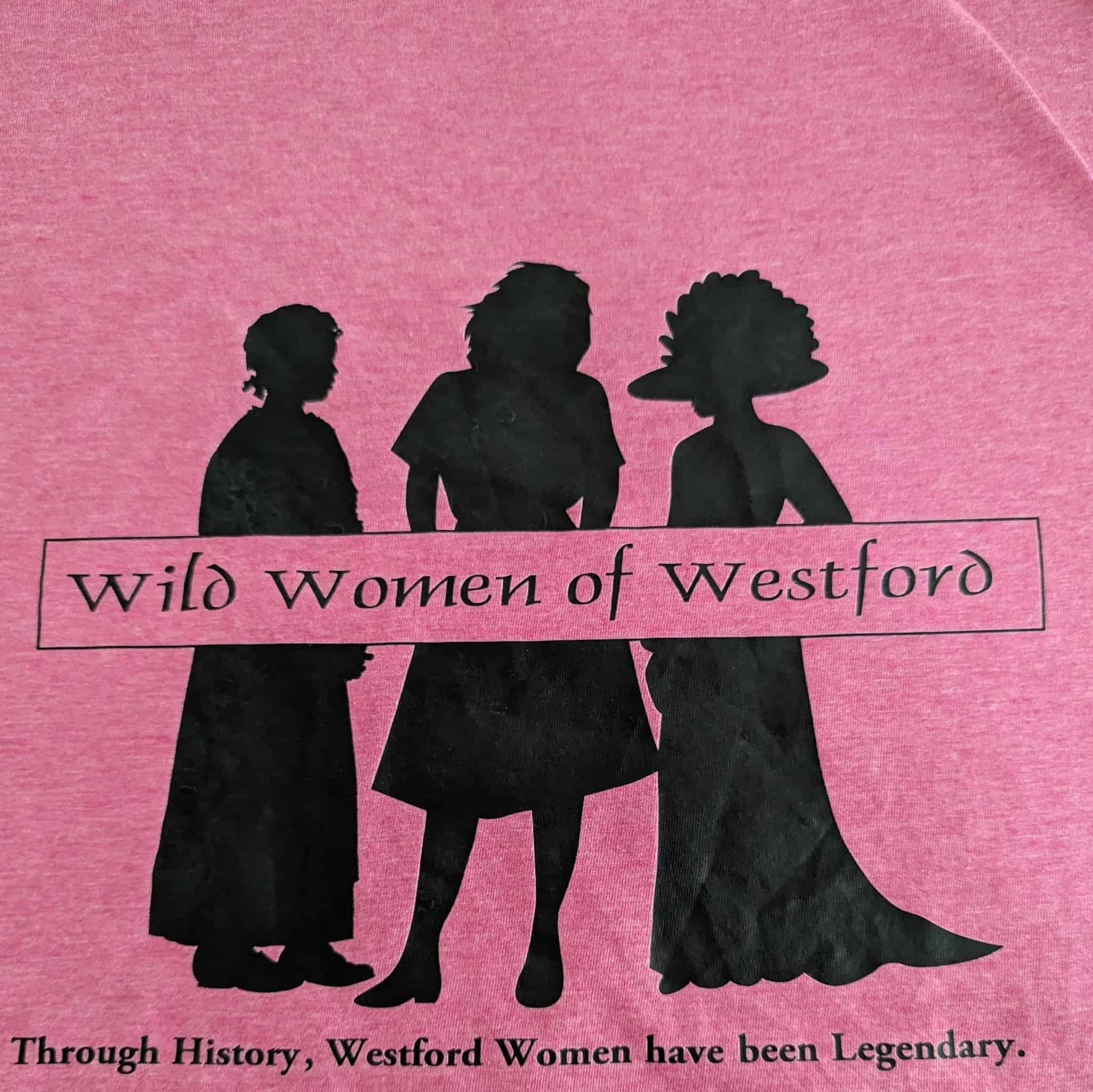 Wild Women of Westford T-Shirts
